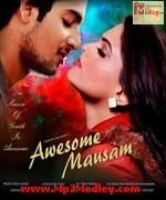 Awesome Mausam 2016 song download